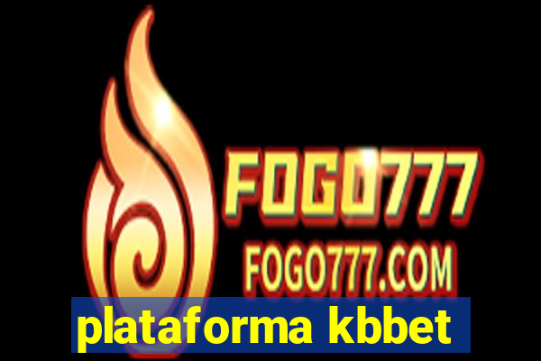 plataforma kbbet